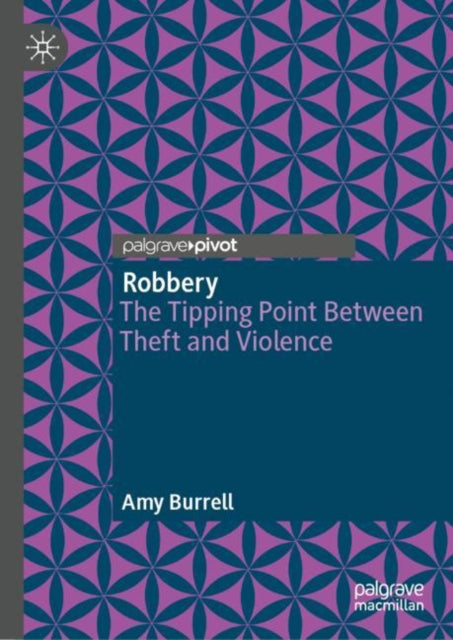 Robbery: The Tipping Point Between Theft and Violence