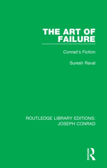 The Art of Failure: Conrad's Fiction