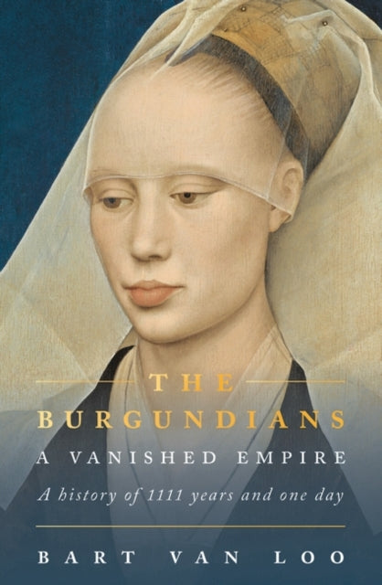The Burgundians: A Vanished Empire