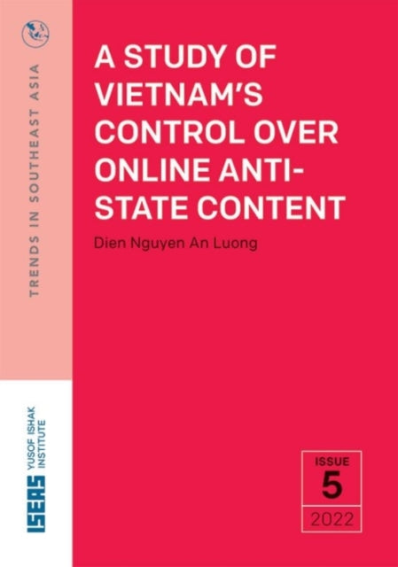 A Study of Vietnam's Control Over Online Anti-State Content