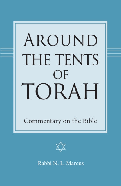 Around the Tents of Torah: Commentary on the Bible