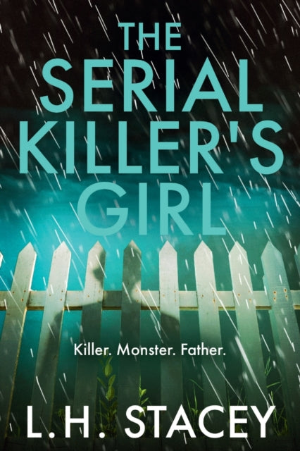 The Serial Killer's Girl: The BRAND NEW edge-of-your-seat psychological thriller from L. H. Stacey for 2022