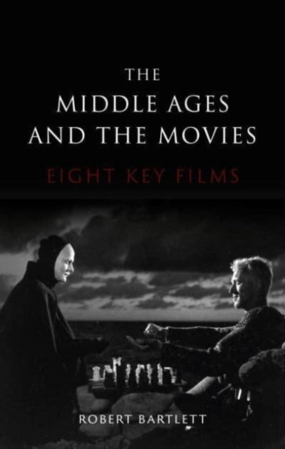 The Middle Ages and the Movies: Eight Key Films