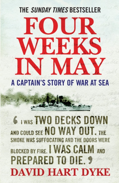 Four Weeks in May: A Captain's Story of War at Sea