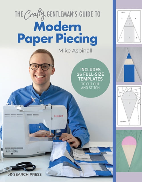 The Crafty Gentleman's Guide to Modern Paper Piecing