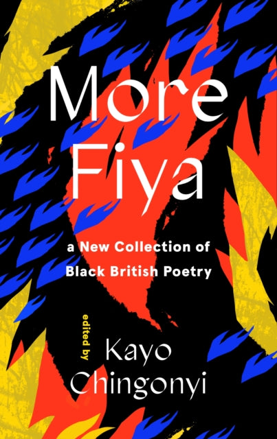 More Fiya: A New Collection of Black British Poetry