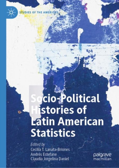 Socio-political Histories of Latin American Statistics