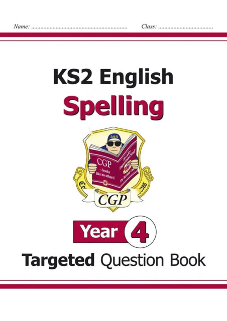 New KS2 English Year 4 Spelling Targeted Question Book (with Answers)
