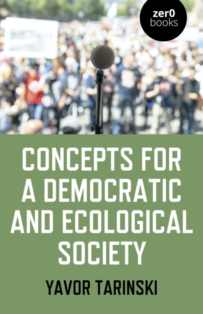 Concepts for a Democratic and Ecological Society - Grassroots Strategies for Social Change
