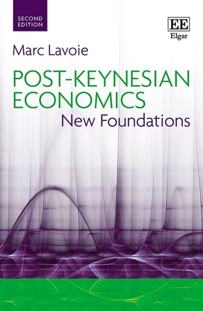 Post-Keynesian Economics: New Foundations