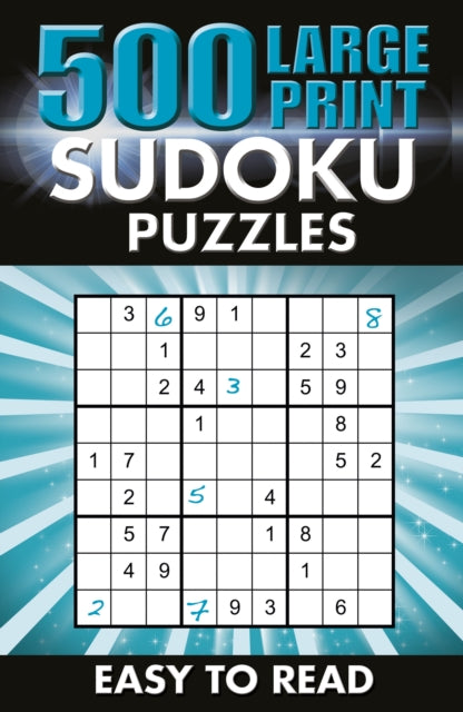 500 Large Print Sudoku Puzzles: Easy to read