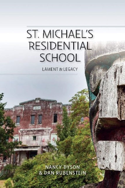 St. Michaels Residential School: Lament and Legacy