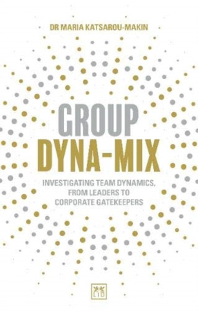 Group Dyna-Mix: Investigating team dynamics, from leaders to corporate gatekeepers