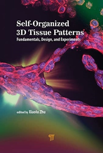 Self-Organized 3D Tissue Patterns: Fundamentals, Design, and Experiments