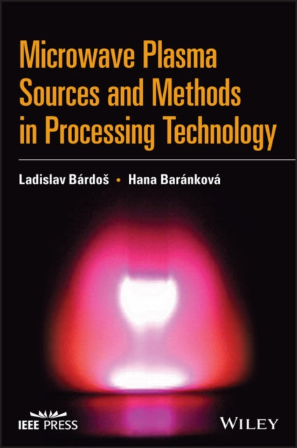 Microwave Plasma Sources and Methods in Processing  Technology