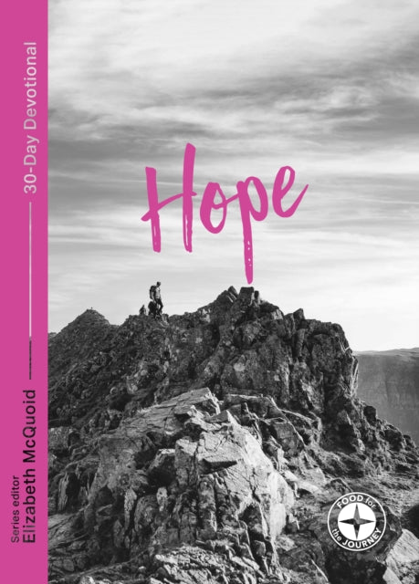 Hope: Food for the Journey: 30-Day Devotional