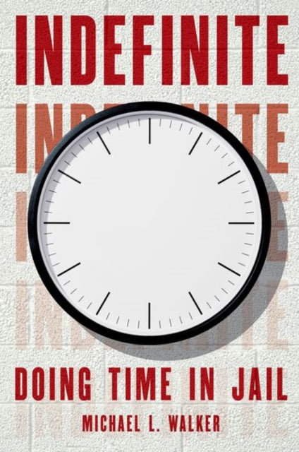 Indefinite: Doing Time in Jail