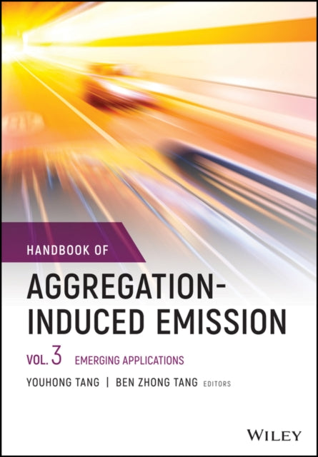 Handbook of Aggregation-Induced Emission: Vol 3 Em erging Applications