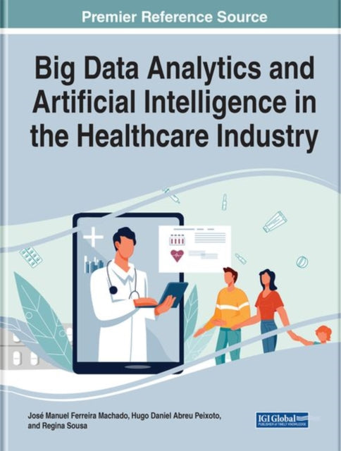 Handbook of Research on Big Data Analytics and Artificial Intelligence in the Healthcare Industry