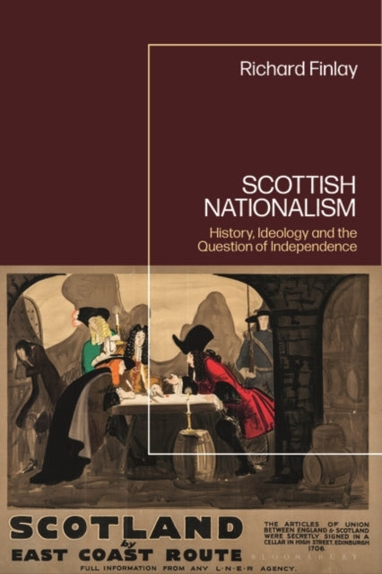 Scottish Nationalism: History, Ideology and the Question of Independence