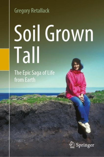 Soil Grown Tall: The Epic Saga of Life from Earth