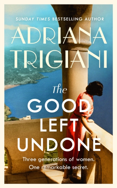 The Good Left Undone: The instant New York Times bestseller, escape to sun-drenched mid-century Europe . . .