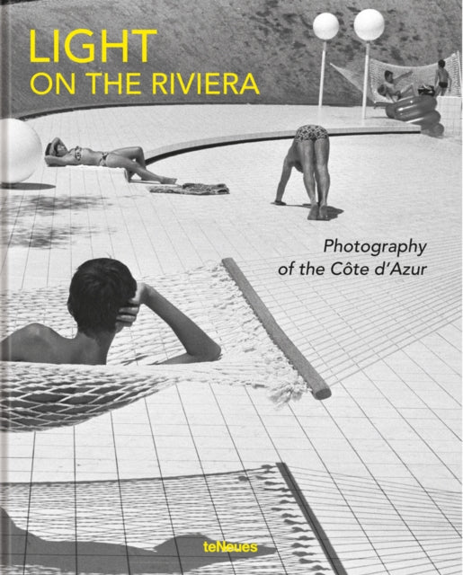 Light on the Riviera: Photography of the Cote d'Azur