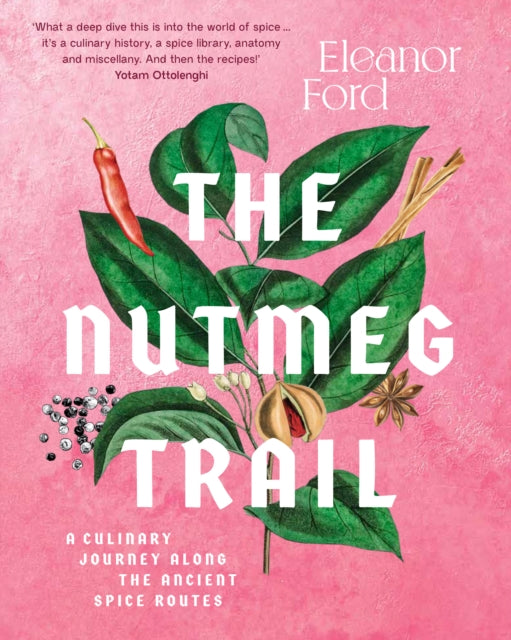 The Nutmeg Trail: A culinary journey along the ancient spice routes