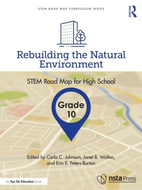 Rebuilding the Natural Environment, Grade 10: STEM Road Map for High School