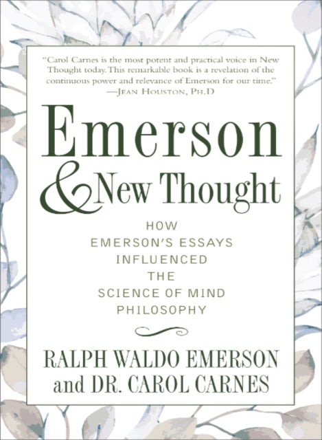 Emerson and New Thought: How Emerson's Essays Influenced theScience of Mind Philosophy