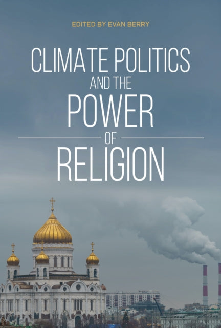 Climate Politics and the Power of Religion