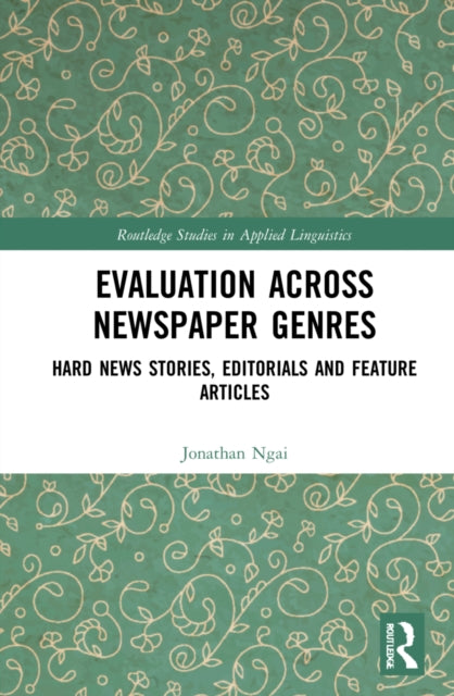 Evaluation Across Newspaper Genres: Hard News Stories, Editorials and Feature Articles