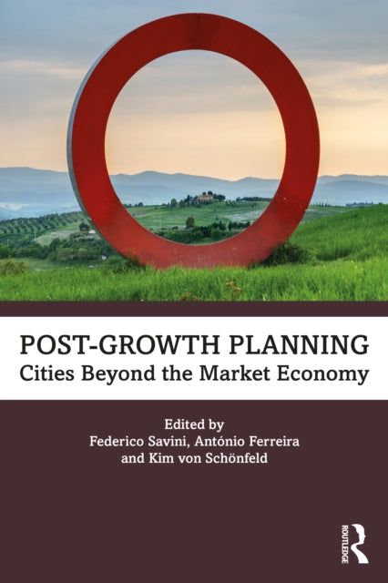 Post-Growth Planning: Cities Beyond the Market Economy