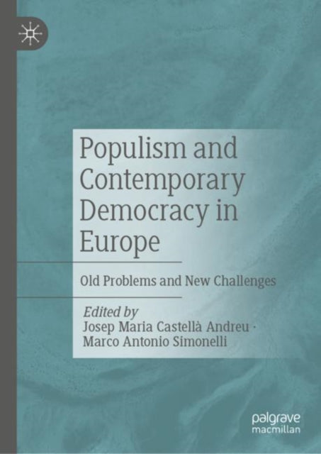 Populism and Contemporary Democracy in Europe: Old Problems and New Challenges