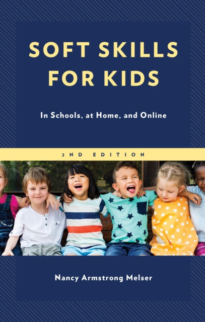 Soft Skills for Kids: In Schools, at Home, and Online