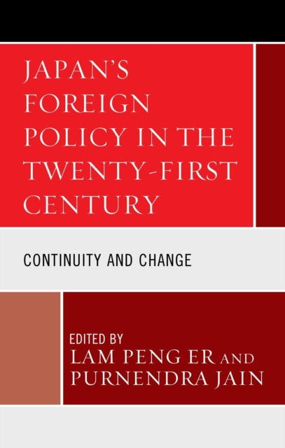 Japan's Foreign Policy in the Twenty-First Century: Continuity and Change