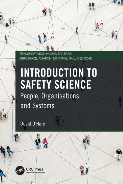 Introduction to Safety Science: People, Organisations, and Systems