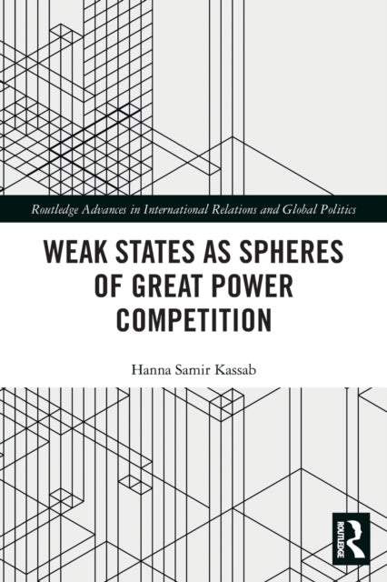 Weak States and Spheres of Great Power Competition