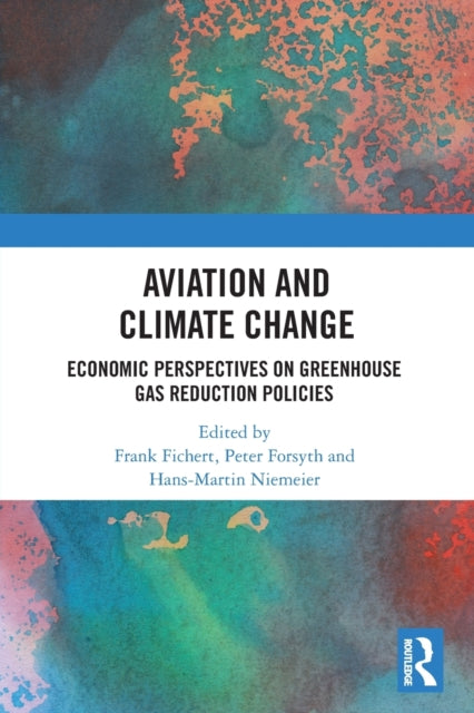 Aviation and Climate Change: Economic Perspectives on Greenhouse Gas Reduction Policies