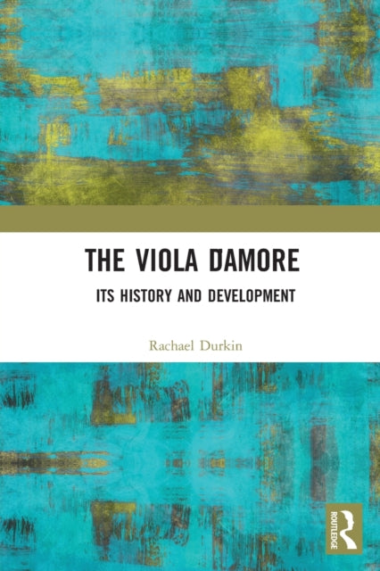 The Viola d'Amore: Its History and Development