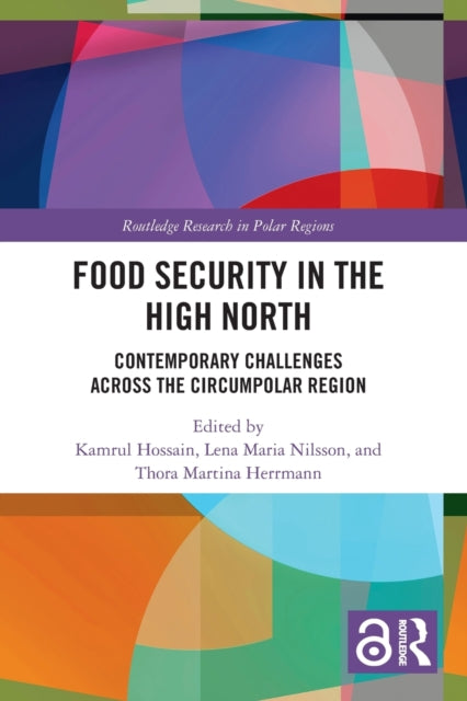 Food Security in the High North: Contemporary Challenges Across the Circumpolar Region