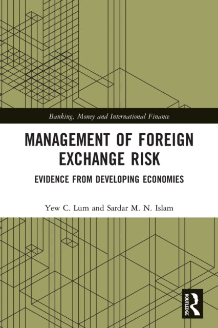 Management of Foreign Exchange Risk: Evidence from Developing Economies