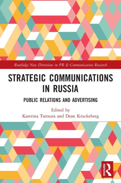 Strategic Communications in Russia: Public Relations and Advertising