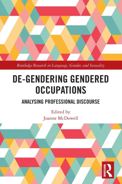 De-Gendering Gendered Occupations: Analysing Professional Discourse