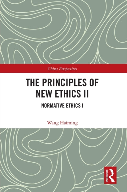 The Principles of New Ethics II: Normative Ethics I