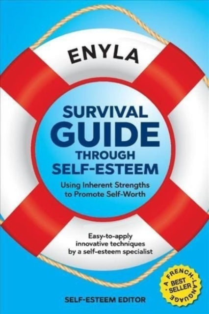 Survival Guide Through Self-Esteem: Using Inherent Strengths to Promote Self-Worth