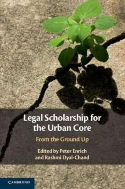 Legal Scholarship for the Urban Core: From the Ground Up