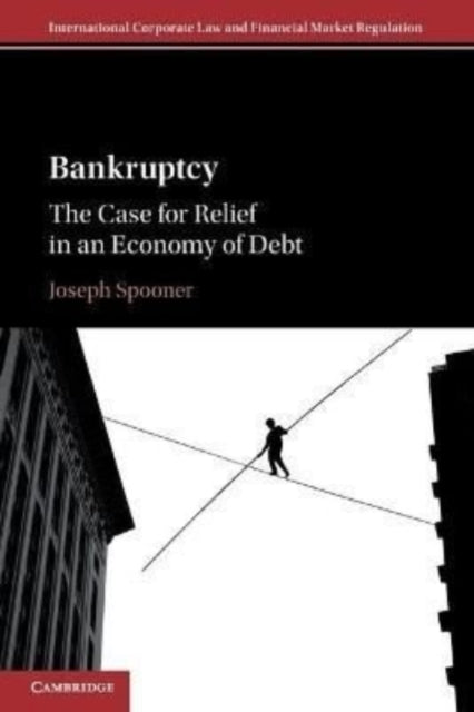 Bankruptcy: The Case for Relief in an Economy of Debt