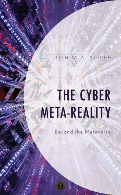 The Cyber Meta-Reality: Beyond the Metaverse