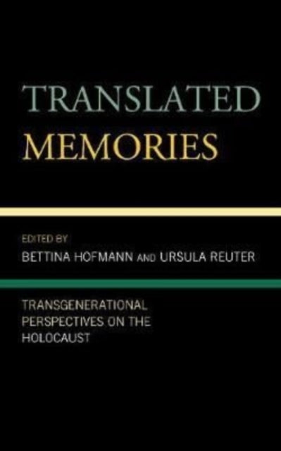 Translated Memories: Transgenerational Perspectives on the Holocaust